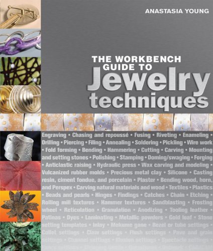 The Workbench Guide to Jewelry Techniques by Anastasia Young (2010) Hardcover