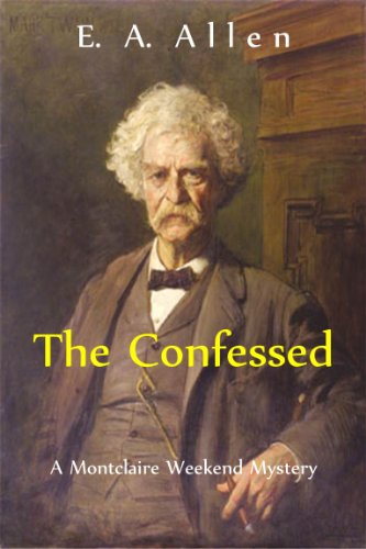 The Confessed (Montclaire Weekend Mysteries Book 2)
