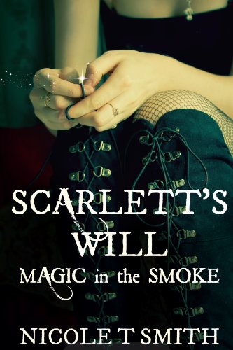 Scarlett's Will: Magic in the Smoke