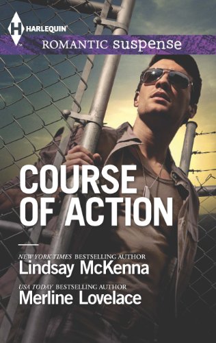 Course of Action: Out of Harm's Way\Any Time, Any Place (Harlequin Romantic Suspense)