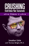 Crushing Small Stakes Poker Tournaments Volume 12