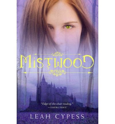[ Mistwood [ MISTWOOD BY Cypess, Leah ( Author ) Apr-26-2011[ MISTWOOD [ MISTWOOD BY CYPESS, LEAH ( AUTHOR ) APR-26-2011 ] By Cypess, Leah ( Author )Apr-26-2011 Paperback
