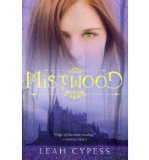 [ Mistwood [ MISTWOOD BY Cypess, Leah ( Author ) Apr-26-2011[ MISTWOOD [ MISTWOOD BY CYPESS, LEAH ( AUTHOR ) APR-26-2011 ] By Cypess, Leah ( Author )Apr-26-2011 Paperback