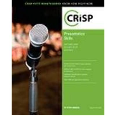 By Steve Mandel Presentation Skills: Captivate and Educate Your Audience (Crisp Fifty-Minute Books) (4th Edition)