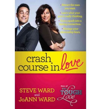 [ [ [ Crash Course in Love [ CRASH COURSE IN LOVE BY Ward, Steven ( Author ) Nov-03-2009[ CRASH COURSE IN LOVE [ CRASH COURSE IN LOVE BY WARD, STEVEN ( AUTHOR ) NOV-03-2009 ] By Ward, Steven ( Author )Nov-03-2009 Hardcover