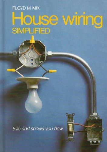 This Book Tells & Shows You How to Simplifiy House Wiring (Do It Yourself Wiring)
