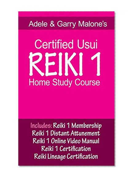 Certified Usui Reiki Level 1 Home Study Course: Includes Reiki 1 Distant Attunement and Reiki 1 Certification and Reiki Lineage Certificate (Certified Usui Reiki Home Study Courses)
