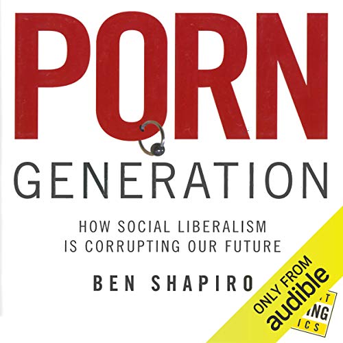 Book Cover Porn Generation: How Social Liberalism Is Corrupting Our Future