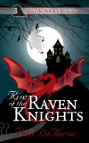 Rise of the Raven Knights (Suffer the Witch Chronicles Book 1)