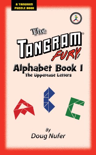 The Tangram Fury Alphabet Book I (The Tangram Fury Tangram Puzzle Books 1)
