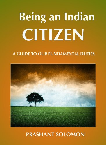 Being an Indian Citizen - A guide to our Fundamental Duties