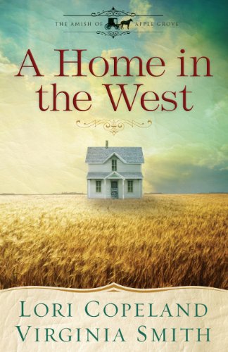 A Home in the West (The Amish of Apple Grove)