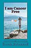 I am Cancer Free: A Memoir