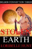 Stolen Earth (Delroi Connection Book 3)