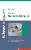 WissensQuick: Beruf Heilpraktiker/in: Aspekte zur Berufswahl-eine schnelle Orientierungshilfe mit Tipps aus der Praxis (German Edition)