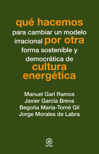 QuÃ© hacemos por otra cultura energÃ©tica (Spanish Edition)