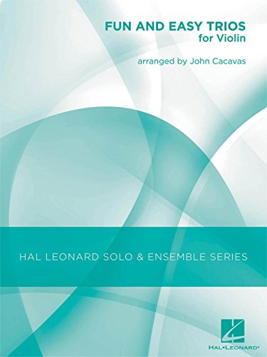 Hal Leonard Fun & Easy Trios for Violin - Hal Leonard Solo & Ensemble Series Arranged By John Cacavas