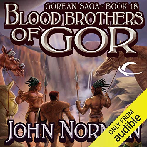 Blood Brothers of Gor: Gorean Saga, Book 18