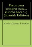 Pasos para comprar casa... (Como hacer... nº 1) (Spanish Edition)