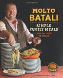 Molto Batali: Simple Family Meals from My Home to Yours by Mario Batali (Oct 17 2011)