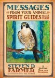 Messages from Your Animal Spirit Guides Oracle Cards: A 44-Card Deck and Guidebook! by Steven D. Farmer (Nov 17 2008)