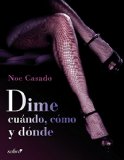 Dime cuÃ¡ndo, cÃ³mo y dÃ³nde (ErÃ³tica) (Spanish Edition)