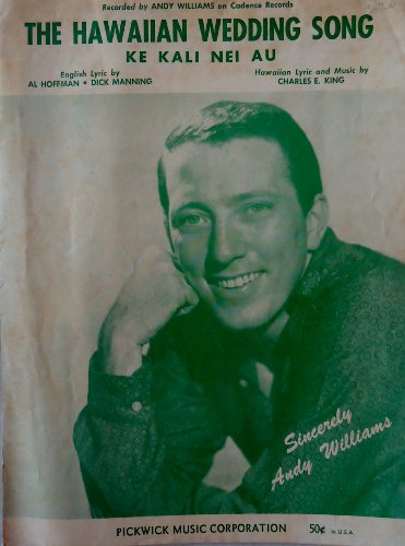 The Hawaiian Wedding Song: Ke Kali Nei Au.