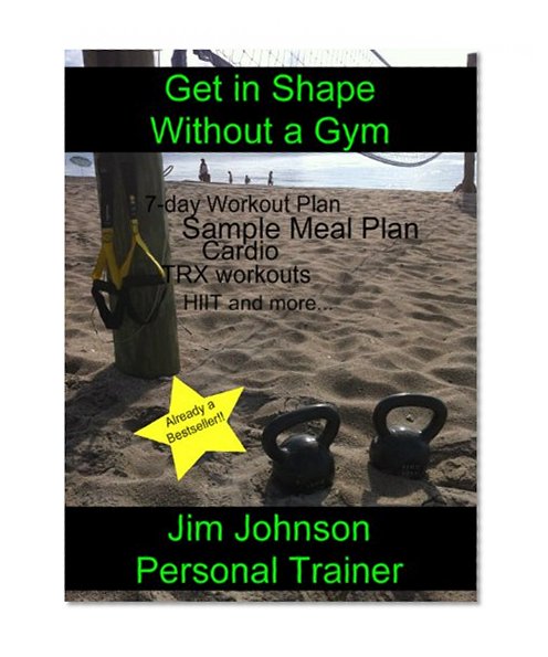 GET IN SHAPE WITHOUT A GYM