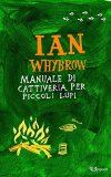 Manuale di cattiveria per piccoli lupi (best BUR) (Italian Edition)