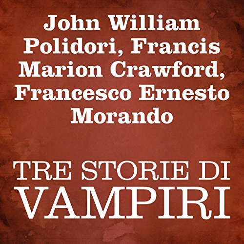 Tre Storie Di Vampiri [Three Stories of Vampires]