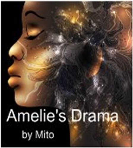 Amelie's Drama