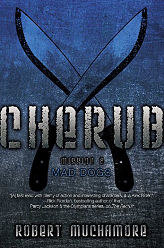 Mad Dogs (Cherub Book 8)