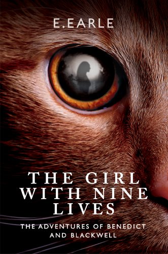 The Girl With Nine Lives (The Adventures of Benedict and Blackwell Book 1)