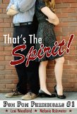 That's The Spirit! (The Pom Pom Periodicals Book 1)