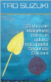 El libro de imÃ¡genes para un adulto preocupado( Segunda EdiciÃ³n) (Spanish Edition)