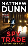 Spy Trade: A Spycatcher Novella (Spycatcher Novels)
