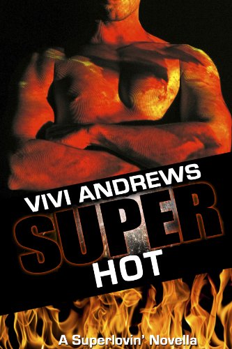 Super Hot (a Superlovin' novella Book 3)