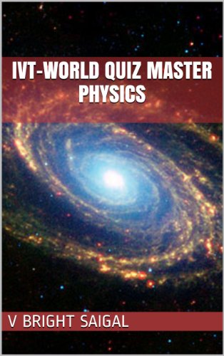 AAA Quiz Books, Physics- IVT-World Quiz Master- A Question Bank for General Knowledge, SAT-II Optional, GRE-Main, CSAT Examinations,MSAT