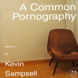 A Common Pornography: A Memoir