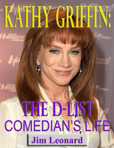 Kathy Griffin-The D-List Comedian's Life