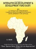 Inter-African Development & Development Fund (IADF): With Alternative strategies towards sustainable economic development for Africa [Paperback] [2010] 1st Ed. I. I. Isaac