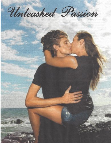Unleashed Passion (The Dream of Love Begins Book 3)