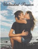 Unleashed Passion (The Dream of Love Begins Book 3)