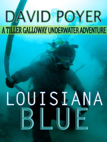 LOUISIANA BLUE (The Tiller Galloway Novels Book 3)