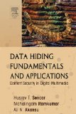 Data Hiding Fundamentals and Applications: Content Security in Digital Multimedia