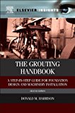 The Grouting Handbook: A Step-by-Step Guide for Foundation Design and Machinery Installation (Elsevier Insights)