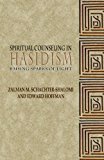 SPIRITUAL COUNSELING IN HASIDISM: RAISING SPARKS OF LIGHT
