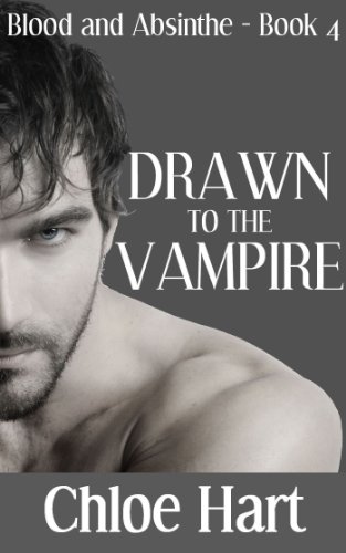 Drawn to the Vampire (Blood and Absinthe Book 4)