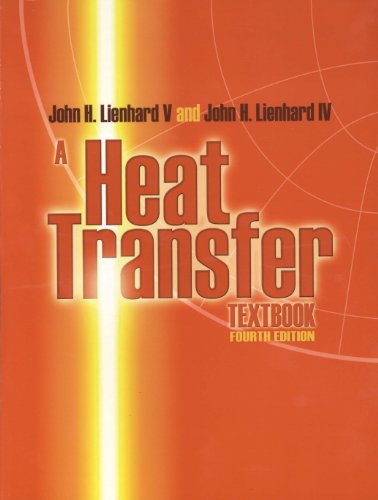 A Heat Transfer Textbook: Fourth Edition (Dover Civil and Mechanical Engineering)