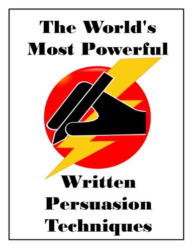 The World's Most Powerful Written Persuasion Techniques